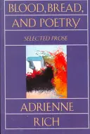 Krv, chlieb a poézia: Vybraná próza 1979-1985 - Blood, Bread, and Poetry: Selected Prose 1979-1985