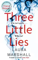 Tri malé lži - úplne strhujúci triler s vražedným zvratom - Three Little Lies - A completely gripping thriller with a killer twist