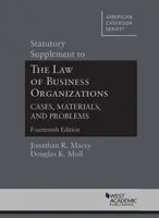 Zákonný doplnok k zákonu o obchodných organizáciách, prípady, materiály a problémy - Statutory Supplement to The Law of Business Organizations, Cases, Materials, and Problems