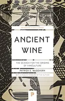 Starodávne víno: Pátranie po pôvode vinárstva - Ancient Wine: The Search for the Origins of Viniculture