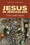 Ježiš v Jeruzaleme: Posledné dni - Jesus in Jerusalem: The Last Days