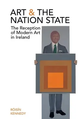 Umenie a národný štát: Recepcia moderného umenia v Írsku - Art and the Nation State: The Reception of Modern Art in Ireland