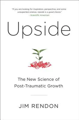 Nahor: Nová veda o posttraumatickom raste - Upside: The New Science of Post-Traumatic Growth
