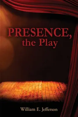 Prítomnosť, hra - Presence, the Play