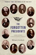 Zabudnutí prezidenti: Ich nevypovedaný ústavný odkaz - The Forgotten Presidents: Their Untold Constitutional Legacy