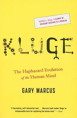 Kluge: Náhodný vývoj ľudskej mysle - Kluge: The Haphazard Evolution of the Human Mind