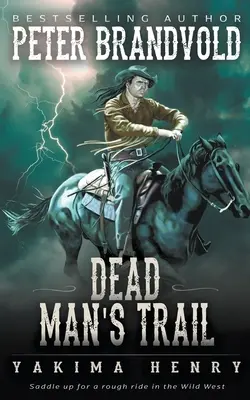 Stopa mŕtveho muža: Klasický western - Dead Man's Trail: A Western Fiction Classic