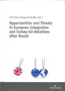 Príležitosti a hrozby v oblasti európskej integrácie a vzťahov Turecka a EÚ po brexite - Opportunities and Threats in European Integration and Turkey-Eu-Relations After Brexit