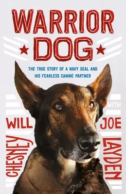 Pes bojovník: Pravdivý príbeh námorného pečaťa a jeho neohrozeného psieho partnera - Warrior Dog: The True Story of a Navy Seal and His Fearless Canine Partner