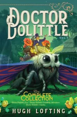 Doktor Dolittle kompletná zbierka, zv. 3, 3: Zoo doktora Dolittlea; Pudlebyho dobrodružstvá doktora Dolittlea; Záhrada doktora Dolittlea - Doctor Dolittle the Complete Collection, Vol. 3, 3: Doctor Dolittle's Zoo; Doctor Dolittle's Puddleby Adventures; Doctor Dolittle's Garden