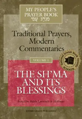 Modlitebník môjho ľudu, zväzok 1: Š'ma a jej požehnania - My People's Prayer Book Vol 1: The Sh'ma and Its Blessings