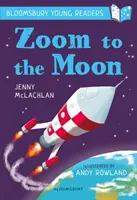 Priblíženie k Mesiacu: A Bloomsbury Young Reader - Lime Book Band - Zoom to the Moon: A Bloomsbury Young Reader - Lime Book Band