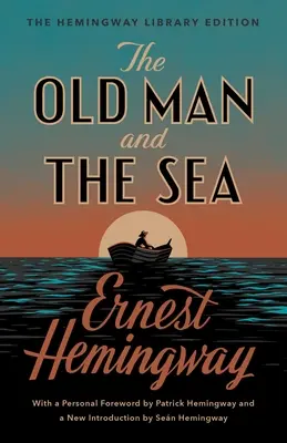Starec a more: Vydanie Hemingwayovej knižnice - The Old Man and the Sea: The Hemingway Library Edition