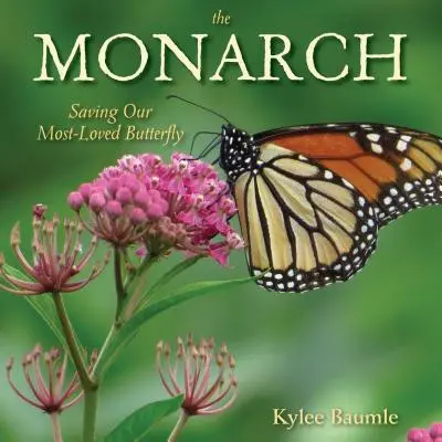 Monarcha: Záchrana nášho najobľúbenejšieho motýľa - The Monarch: Saving Our Most-Loved Butterfly