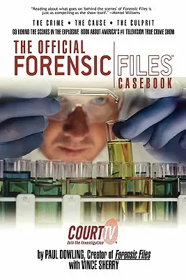 Oficiálna kazuistika Forenzné spisy - The Official Forensic Files Casebook