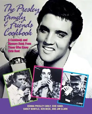 Kuchařka rodiny Presleyovcov a jej priateľov - The Presley Family & Friends Cookbook