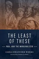 Najmenší z nich: Pavol a marginalizovaní - The Least of These: Paul and the Marginalized