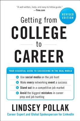 Ako sa dostať z vysokej školy do kariéry: Základný sprievodca pre úspech v reálnom svete - Getting from College to Career: Your Essential Guide to Succeeding in the Real World