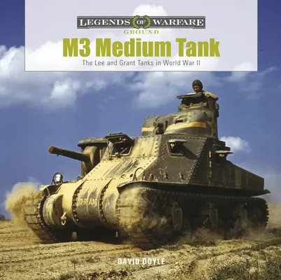 Stredný tank M3: Tanky Lee a Grant v druhej svetovej vojne - M3 Medium Tank: The Lee and Grant Tanks in World War II