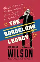 Barcelonské dedičstvo - Guardiola, Mourinho a boj o futbalovú dušu - Barcelona Legacy - Guardiola, Mourinho and the Fight For Football's Soul