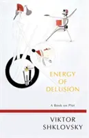 Energia klamu: Kniha o zápletke - Energy of Delusion: A Book on Plot