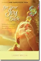 Získajte späť svoju radosť: Odstránenie odporu a znovuzískanie dôvery v rodine so špeciálnymi potrebami - Get Your Joy Back: Banishing Resentment and Reclaiming Confidence in Your Special Needs Family