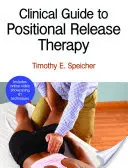 Klinický sprievodca polohovou uvoľňovacou terapiou - Clinical Guide to Positional Release Therapy