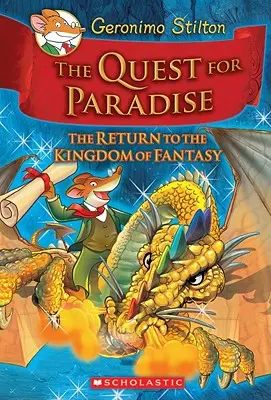 Hľadanie raja (Geronimo Stilton a kráľovstvo fantázie č. 2), 2: Návrat do kráľovstva fantázie - The Quest for Paradise (Geronimo Stilton and the Kingdom of Fantasy #2), 2: The Return to the Kingdom of Fantasy