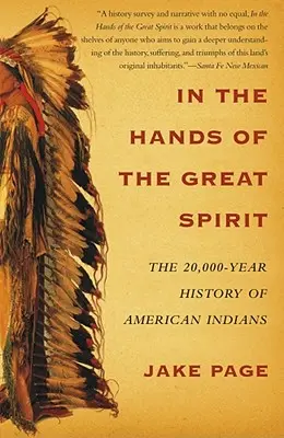 V rukách veľkého ducha: Dvadsaťtisícročná história amerických Indiánov - In the Hands of the Great Spirit: The 20,000-Year History of American Indians
