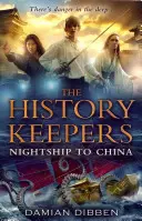 Strážcovia histórie: Nočná loď do Číny - History Keepers: Nightship to China