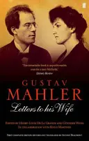 Gustav Mahler: Listy manželke - Gustav Mahler: Letters to his Wife