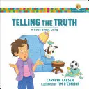 Hovoriť pravdu: Kniha o klamstve - Telling the Truth: A Book about Lying