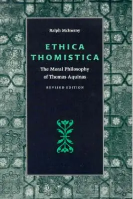 Ethica Thomistica, revidované vydanie - Ethica Thomistica, Revised Edition