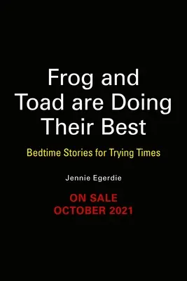 Žaba a ropucha sa snažia [paródia]: Príbehy na dobrú noc pre ťažké časy - Frog and Toad Are Doing Their Best [A Parody]: Bedtime Stories for Trying Times