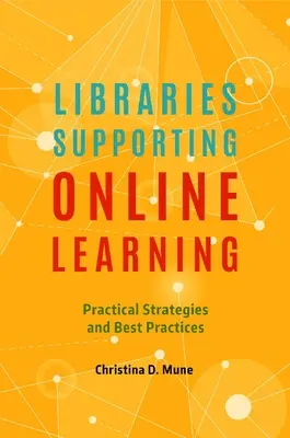 Knižnice podporujúce online vzdelávanie: Praktické stratégie a osvedčené postupy - Libraries Supporting Online Learning: Practical Strategies and Best Practices