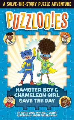Puzzlooies! Chlapec škrečok a dievča chameleón zachraňujú deň: Riešte príbehové puzzle dobrodružstvo - Puzzlooies! Hamster Boy and Chameleon Girl Save the Day: A Solve-The-Story Puzzle Adventure