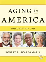 Starnutie v Amerike 2018, tretie vydanie - Aging in America 2018, Third Edition