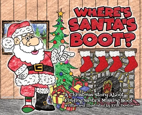 Kde je Santova topánka? Vianočný príbeh o hľadaní Santovej stratenej topánky - Where's Santa's Boot?: A Christmas Story About Finding Santa's Missing Boot