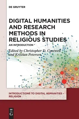 Digitálne humanitné vedy a výskumné metódy v religionistike: Úvod do problematiky náboženských vied - Digital Humanities and Research Methods in Religious Studies: An Introduction