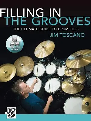 Vyplnenie drážok: Video/Audio: Ultimate Guide to Drum Fills, Book & Online Video/Audio - Filling in the Grooves: The Ultimate Guide to Drum Fills, Book & Online Video/Audio