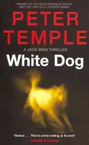Biely pes - thriller o Jackovi Irishovi (4) - White Dog - A Jack Irish Thriller (4)
