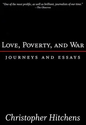 Láska, chudoba a vojna: Cesty a eseje - Love, Poverty, and War: Journeys and Essays