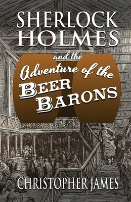 Sherlock Holmes a dobrodružstvo pivných barónov - Sherlock Holmes and The Adventure of The Beer Barons