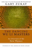 Tanec majstrov Wu Li: Prehľad novej fyziky - Dancing Wu Li Masters: An Overview of the New Physics