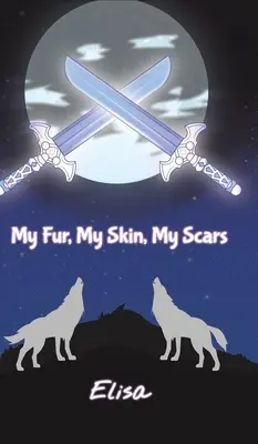 Moja kožušina, moja koža, moje jazvy - My Fur, My Skin, My Scars