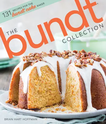 The Bundt Collection: The Bundt Collection: The Bundt Collection: The Bundt Collection: The Bundt Collection: The Bundt Collection: The Bundt Collection: The Bundt Collection: The Bundt Collection: The Bundt Collection: Viac ako 128 receptov pre milovníkov buchiet - The Bundt Collection: Over 128 Recipes for the Bundt Cake Enthusiast