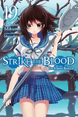 Strike the Blood, zv. 19 (Light Novel): The Eternal Banquet (Krvavá krv), roč. - Strike the Blood, Vol. 19 (Light Novel): The Eternal Banquet