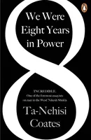 Boli sme osem rokov pri moci - „Jeden z najvýznamnejších esejistov o rase na Západe“ Nikesh Shukla, autor knihy Dobrý imigrant - We Were Eight Years in Power - 'One of the foremost essayists on race in the West' Nikesh Shukla, author of The Good Immigrant