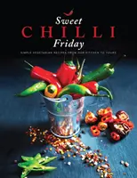 Sladký chilli piatok - Jednoduché vegetariánske recepty z našej kuchyne pre vás - Sweet Chilli Friday - Simple vegetarian recipes from our kitchen to yours