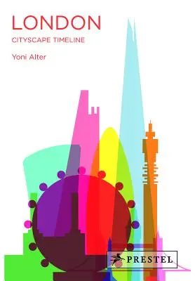 Londýn: Časová os krajiny mesta - London: Cityscape Timeline